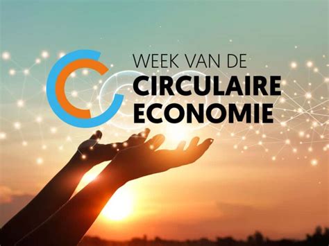 Week Van De Circulaire Economie 2024 Nationale Conferentie Circulaire