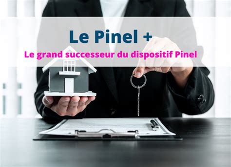 Pinel Plus Le Successeur Du Dispositif Pinel AST Groupe