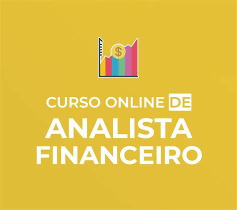 Curso De Analista Financeiro Bom Analista Financeiro Curso Online