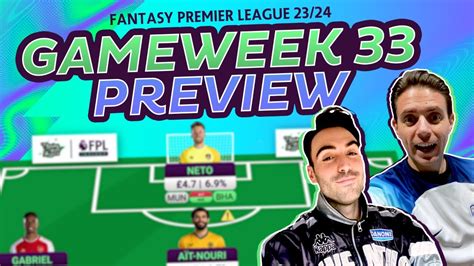 FPL GW 33 PREVIEW TRANSFER TALK CAPTAINCY PICK Q A YouTube