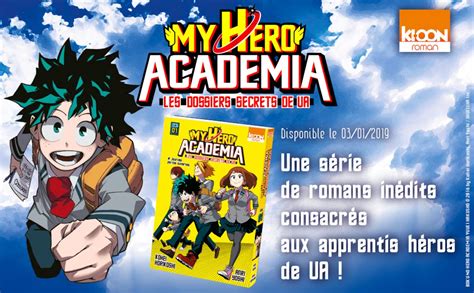 Le Roman My Hero Academia Les Dossiers Secrets De Ua Débarque En