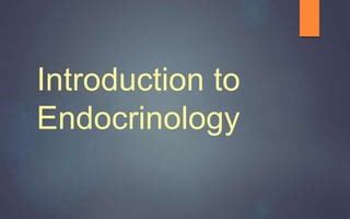 Introduction To Endocrinology Pptx