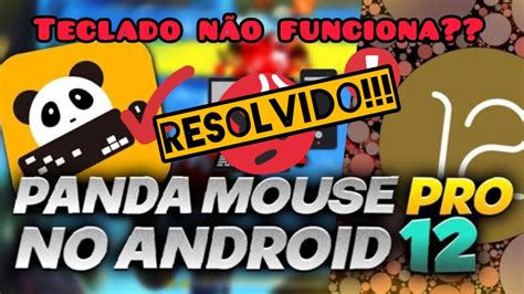 TECLADO E MOUSE NAO FUNCIONA NO ANDROID 12 E 13 NO PANDA MOUSE PRO