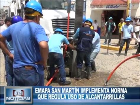 EMAPA San Martin Implementa Norma Que Regula Uso De Alcantarillas VIA