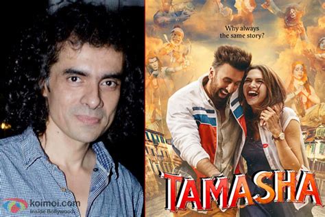 Tamasha Has A Happy Ending Says Imtiaz Ali - Koimoi