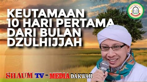 Keistimewaan Hari Pertama Bulan Dzulhijjah Buya Yahya Shaum Tv