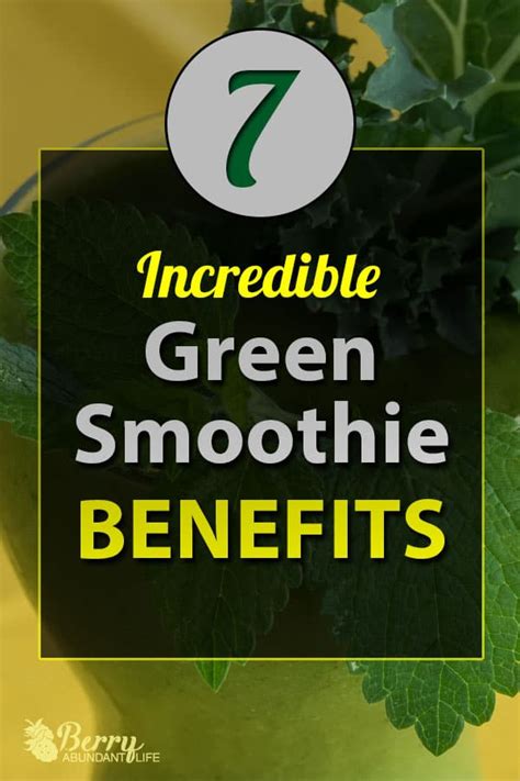 Top 7 Incredible Green Smoothie Benefits Berry Abundant Life