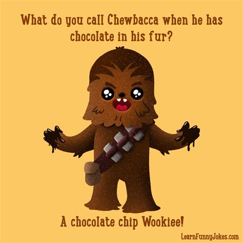 What Do You Call Chewbacca When He Has Chocolate In His Fur A