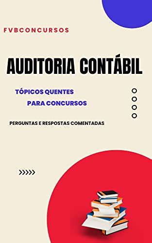 Auditoria Cont Bil Para Concursos T Picos Quentes Perguntas E