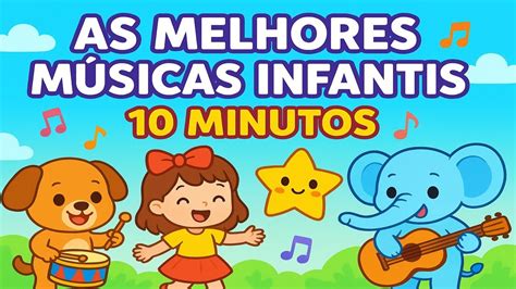 Músicas De Crianças De 7 Anos - As Melhores Músicas Infantis – 10 Minutos de Diversão e Alegria para ...