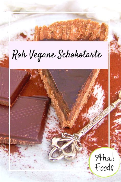 Roh Vegane Schokotarte Glutenfrei Ohne Raffinierten Zucker Aha