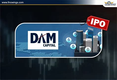 dam capital advisors ipo date gmp price details