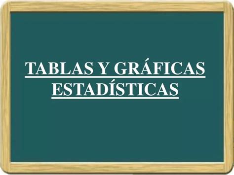 PPT TABLAS Y GRÁFICAS ESTADÍSTICAS PowerPoint Presentation free