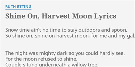 "SHINE ON, HARVEST MOON" LYRICS by RUTH ETTING: Snow time ain't no...