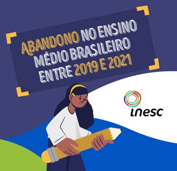 Abandono No Ensino M Dio Brasileiro Entre E Inesc