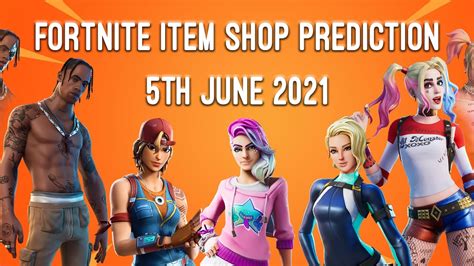 Fortnite Item Shop Prediction June 5 2021 Fortnite Item Shop Tomorrow