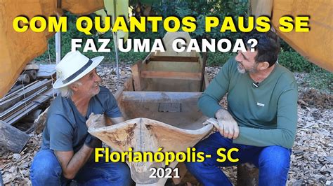 QUANTOS PAUS SE FAZ UMA CANOA YouTube