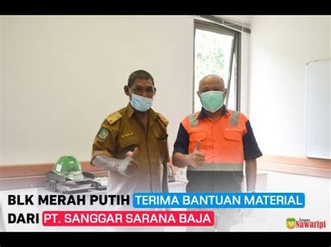 Blk Merah Putih Terima Bantuan Material Dari Pt Sanggar Sarana Baja