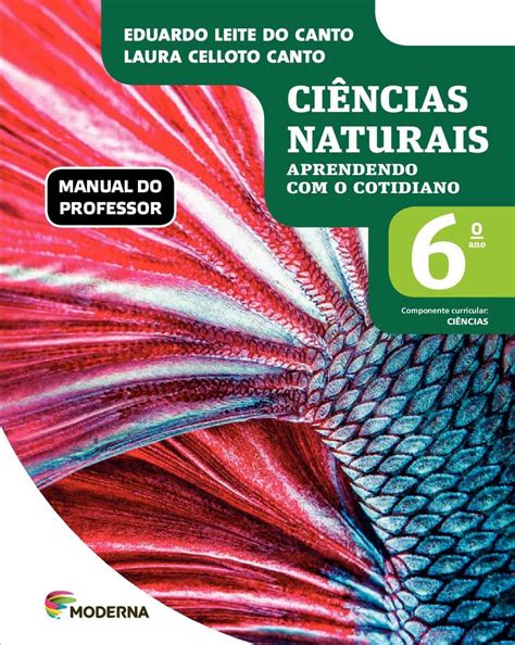 Ciências Naturais Aprendendo o cotidiano 6 Manual do Professor