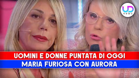 Uomini E Donne Puntata Di Oggi Maria De Filippi Furiosa Contro Aurora