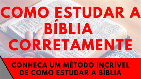 Como Estudar a bíblia Conheça Método Incrível de Como Estudar a Bíblia