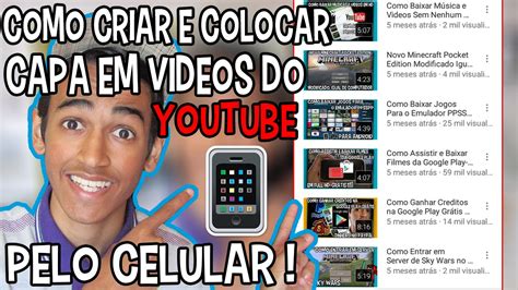 Como Criar E Colocar Capa Em Video Do Youtube Pelo Celular Youtube