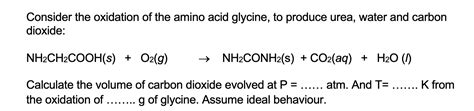 Consider The Oxidation Of The Amino Acid Glycine To Chegg