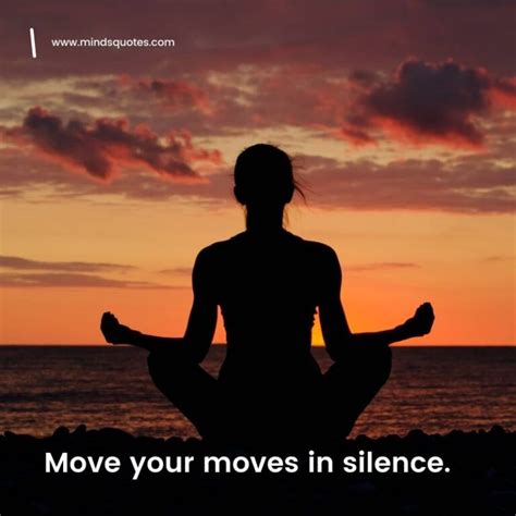 The 80 Best Move In Silence Quotes To Help You Stay Focused