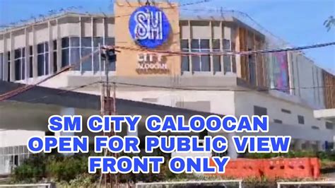 Sm City North Caloocan Update Open For Public View Front Youtube