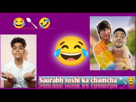 Sourabh Joshi Ka Chamcha Youtube