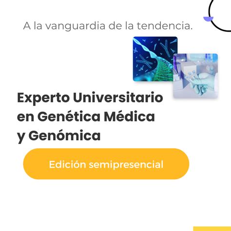 Nueva Edici N De Experto Universitario En Gen Tica M Dica Y Gen Mica