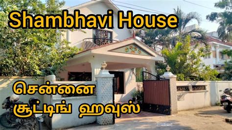 Shambhavi House Chennai Shooting House Valasaravakkam YouTube