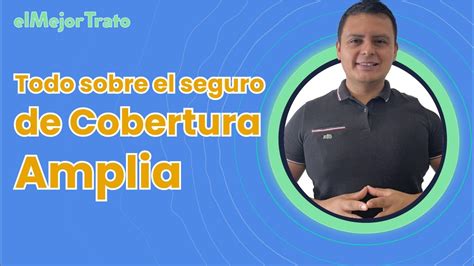 Seguro De Carro De Cobertura Amplia Todo Lo Qu Tienes Que Saber Youtube