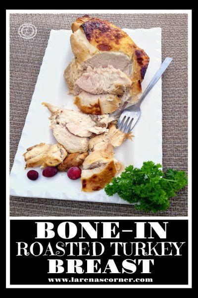 Bone In Roasted Turkey Breast Recipe A Juicy Bird In An Oven Bag