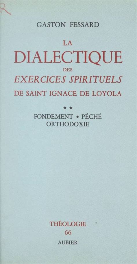 La Dialectique Des Exercices Spirituels De Saint Ignace De Loyola