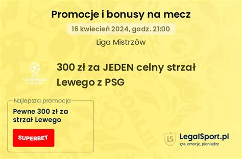 Z Za Celny Strza Lewandowskiego W Meczu Barcelona Psg W Superbet