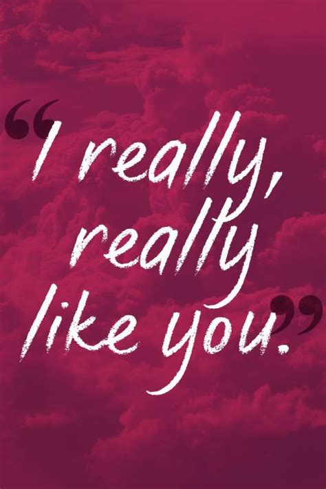 8 Phrases That Mean More Than I Love You Really Like You Quotes