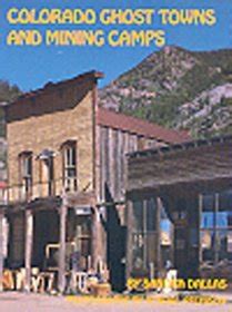 Colorado Ghost Towns And Mining Camps Sandra Dallas Paperback