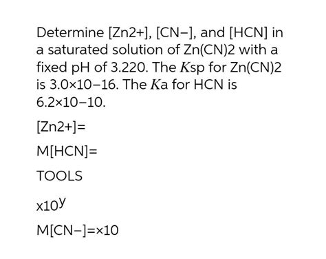 Solved Determine Zn Cn And Hcn In A Sa Solutioninn