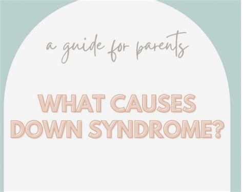 What Causes Down Syndrome? - Goally