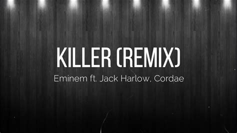 Killer Remix Eminem Ft Jack Harlow Cordae Lyrics Youtube