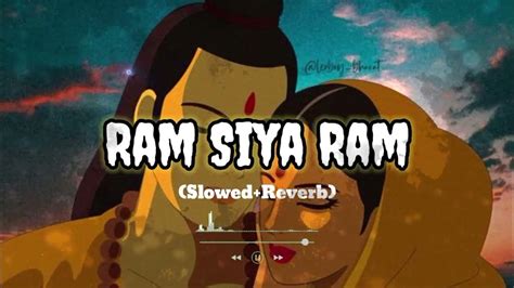 Ram Siya Ram Slowed Reverb Adipurush Bhajan Song Lofi Relaxation Youtube