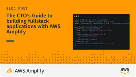 The CTOs Guide To Building Fullstack Applications With AWS Amplify