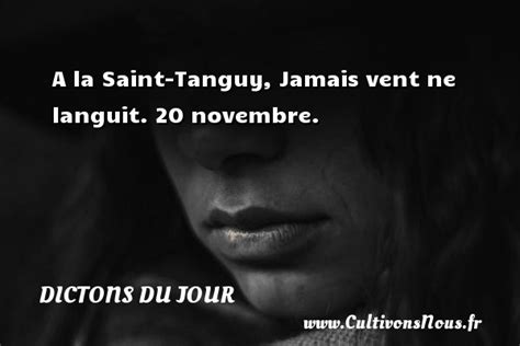 A La Saint Tanguy Jamais Dictons Du Jour Cultivons Nous