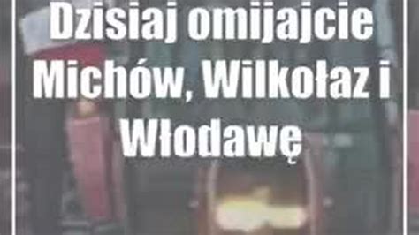 Dzisiaj Omijajcie Mich W Wilko Az I W Odaw Rolnicy B D Protestowa