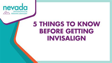 5 Things To Know Before Getting Invisalign Nevada Orthodontics