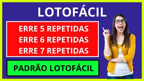 Lotofácil Errando Dezenas Repetidas YouTube