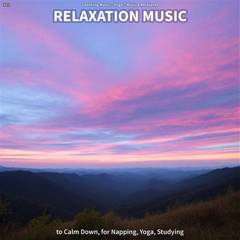 Relaxation Music To Calm Down For Napping Yoga Studying Album