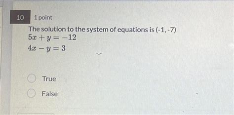 [answered] 10 1 Point The Solution To The System Of Equations Is 1 7 5x