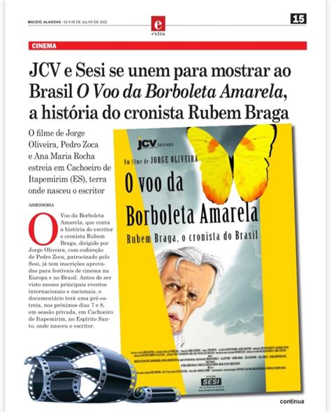 O Voo Da Borboleta Amarela Filme Sobre O Cronista Rubem Braga Tem Pr